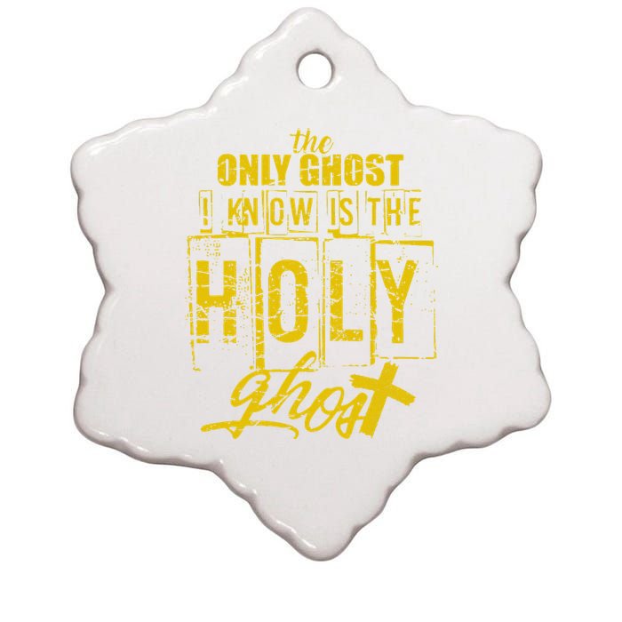 The Only Ghost I Know is The Holy Ghost Halloween Costume Ceramic Star Ornament