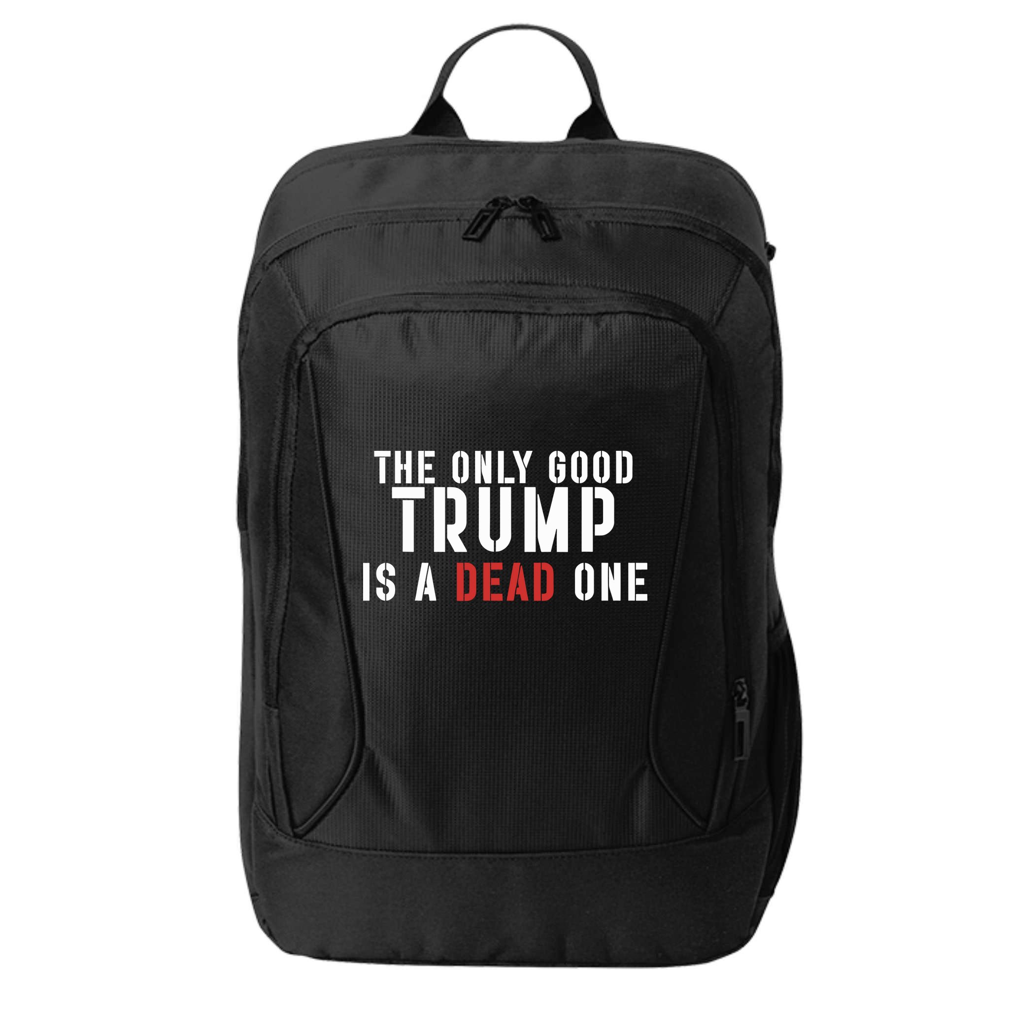 The Only Good Trump Is A Dead One Limited City Backpack