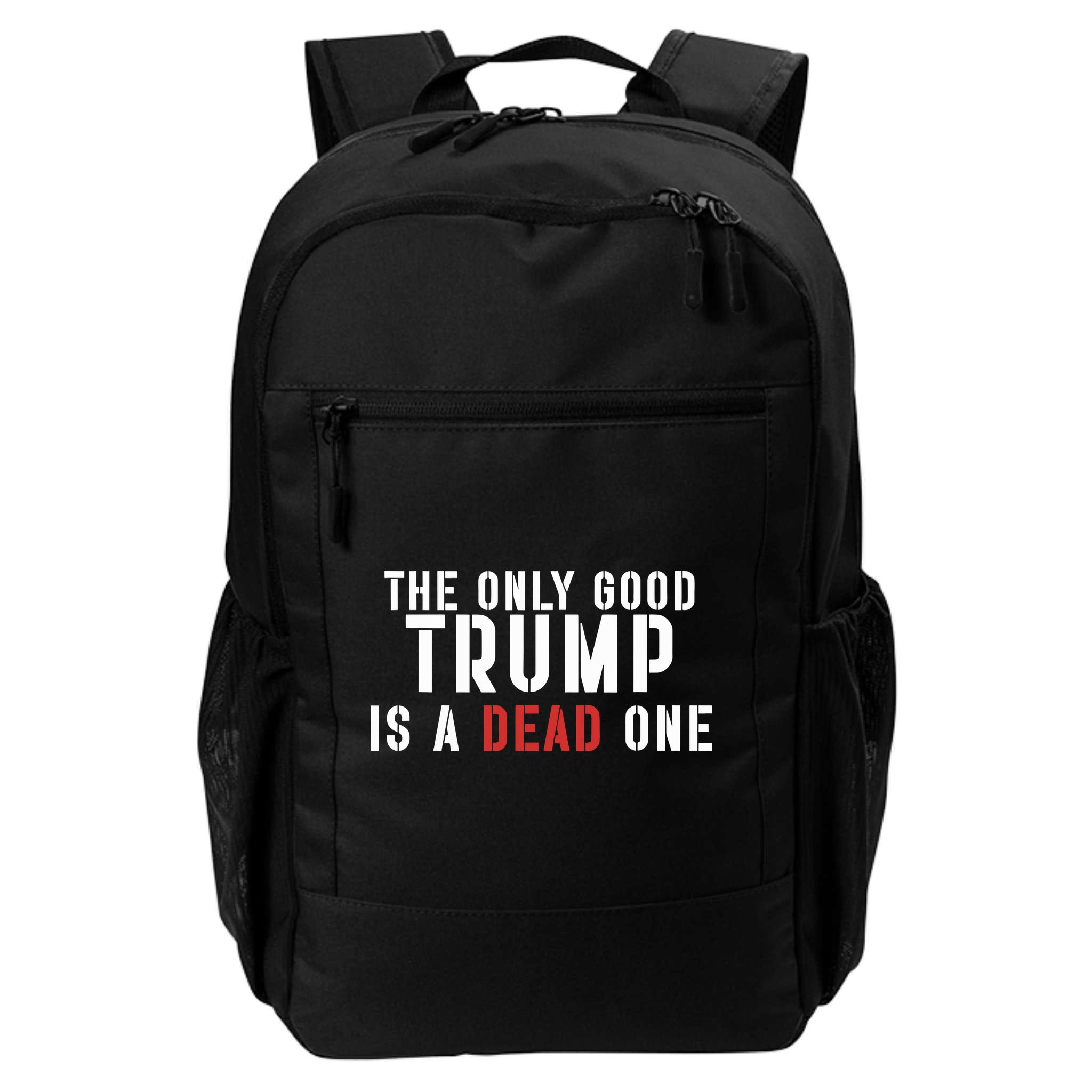 The Only Good Trump Is A Dead One Limited Backpack