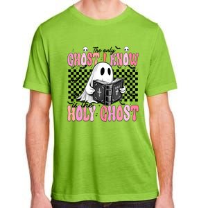 The Only Ghost I Know Is The Holy Ghost Funny Halloween Funny Gift Adult ChromaSoft Performance T-Shirt