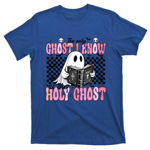 The Only Ghost I Know Is The Holy Ghost Funny Halloween Funny Gift T-Shirt