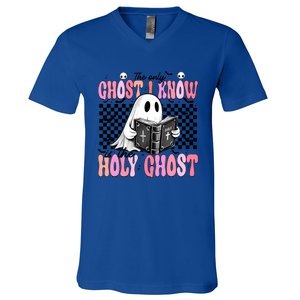 The Only Ghost I Know Is The Holy Ghost Funny Halloween Funny Gift V-Neck T-Shirt