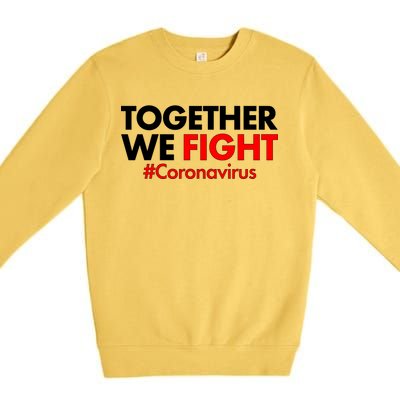 Together We Fight #Coronavirus Support Premium Crewneck Sweatshirt