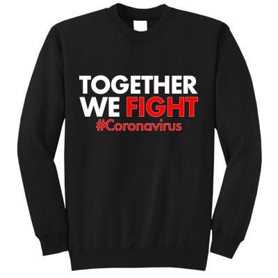 Together We Fight #Coronavirus Support Sweatshirt