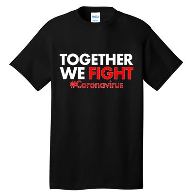 Together We Fight #Coronavirus Support Tall T-Shirt