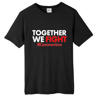 Together We Fight #Coronavirus Support Tall Fusion ChromaSoft Performance T-Shirt