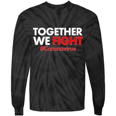 Together We Fight #Coronavirus Support Tie-Dye Long Sleeve Shirt