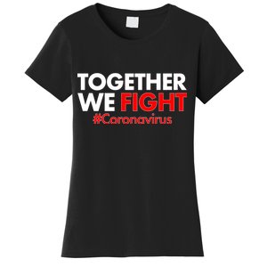 Together We Fight #Coronavirus Support Women's T-Shirt