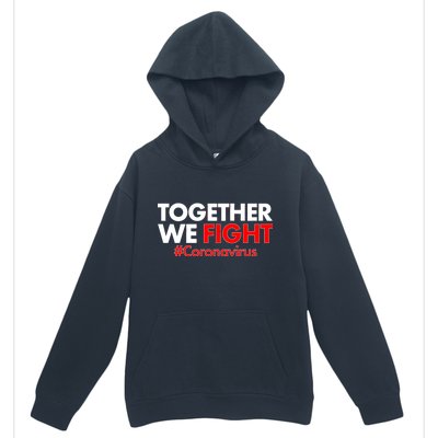 Together We Fight #Coronavirus Support Urban Pullover Hoodie