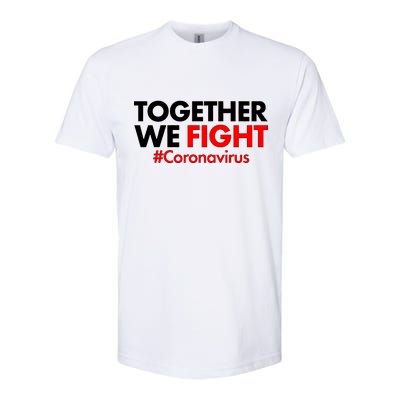 Together We Fight #Coronavirus Support Softstyle CVC T-Shirt