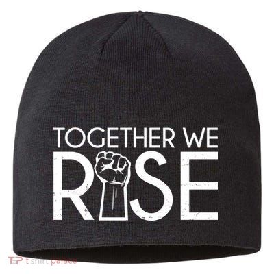 Together We Rise Protest Support Unite Sustainable Beanie