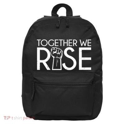 Together We Rise Protest Support Unite 16 in Basic Backpack