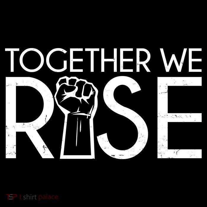 Together We Rise Protest Support Unite Womens T-Shirt