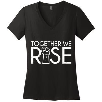 Together We Rise Protest Support Unite Women's V-Neck T-Shirt