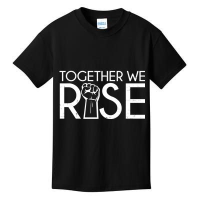 Together We Rise Protest Support Unite Kids T-Shirt