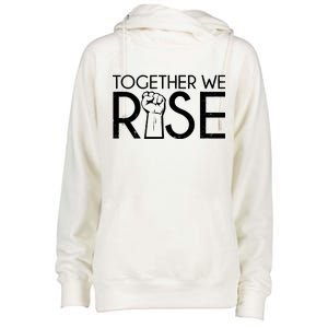 Together We Rise Protest Support Unite Womens Funnel Neck Pullover Hood