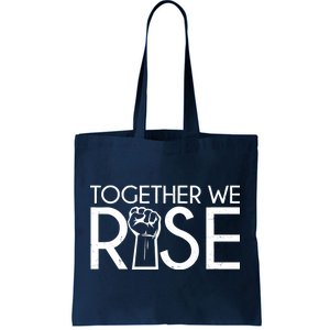 Together We Rise Protest Support Unite Tote Bag