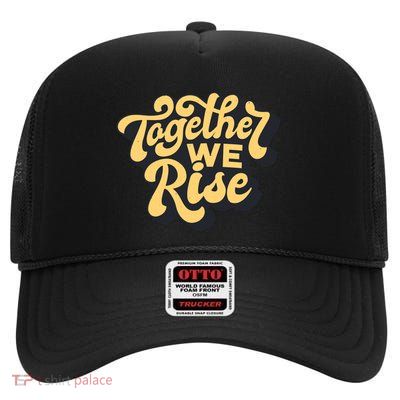 Together We Rise Retro High Crown Mesh Back Trucker Hat