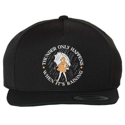 Thunder Only Happens When ItS Raining Wool Snapback Cap