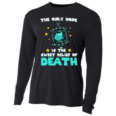 The Only Hope Is The Sweet Relief Of Death Cooling Performance Long Sleeve Crew