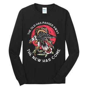 The Old Has Passed Away The New Has Come Tall Long Sleeve T-Shirt