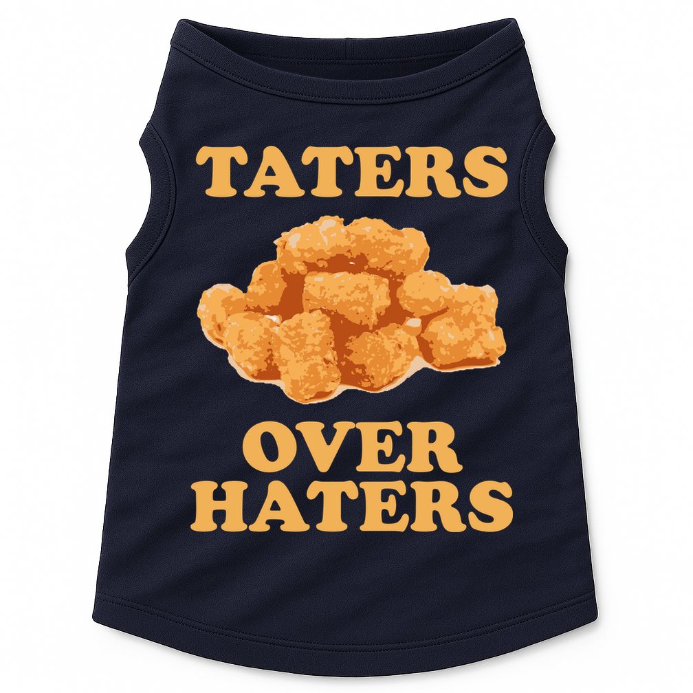 Taters Over Haters Funny Food Doggie Tank