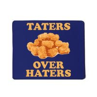 Taters Over Haters Funny Food Mousepad