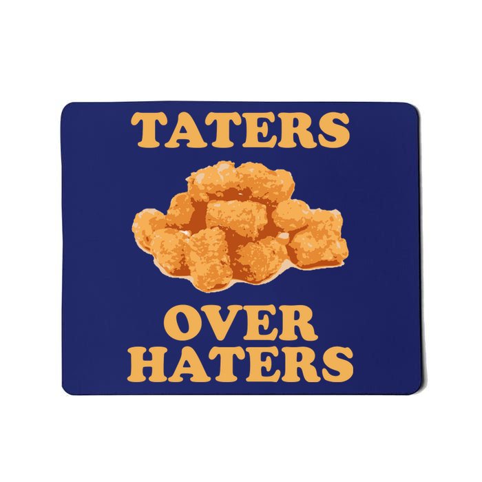 Taters Over Haters Funny Food Mousepad