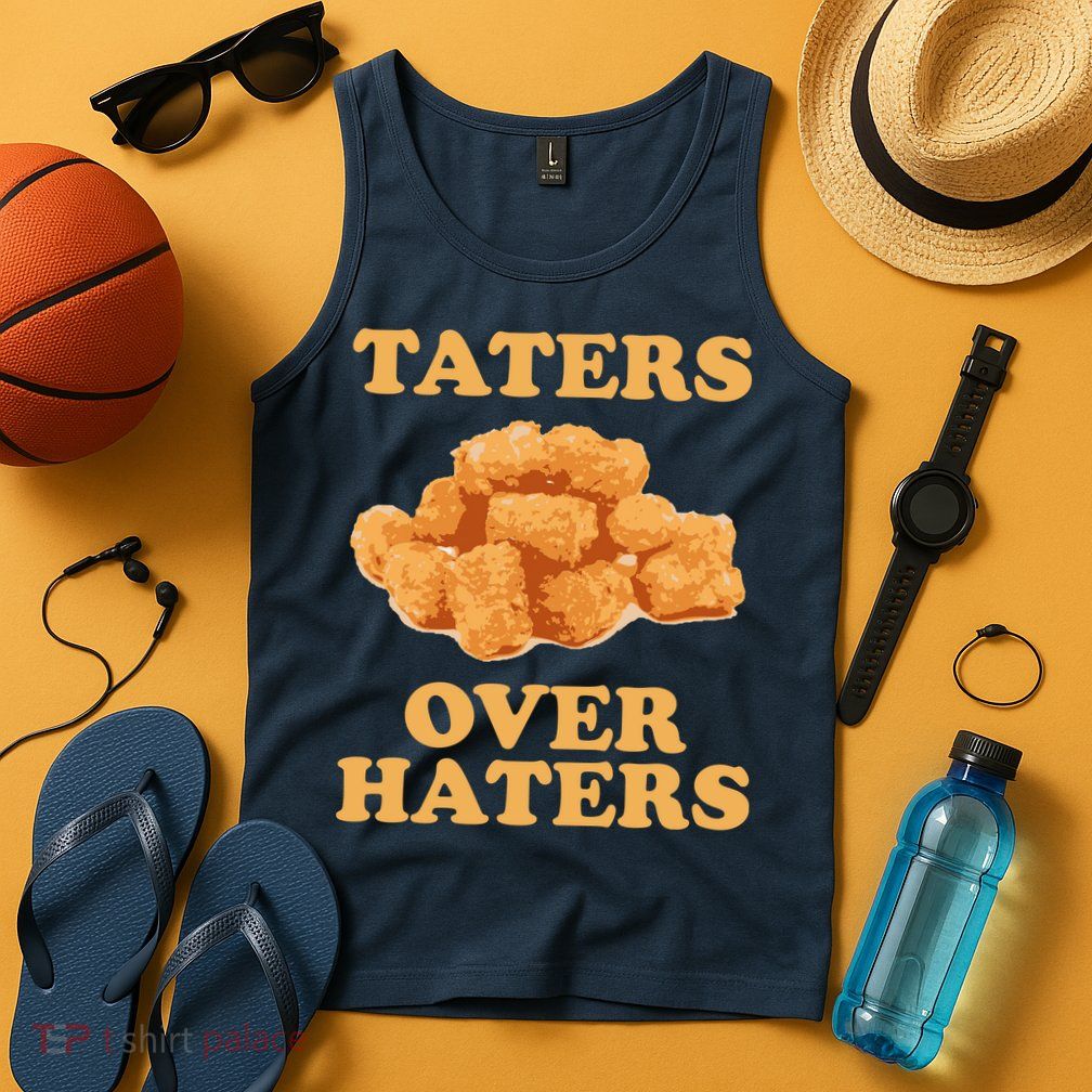 Taters Over Haters Funny Food Tank Top