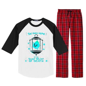 The Only Hope Is The Sweet Relief Of Death Raglan Sleeve Pajama Set