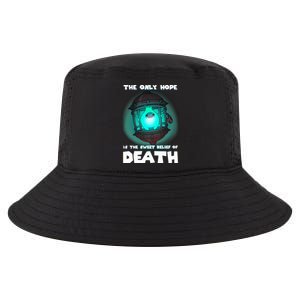 The Only Hope Is The Sweet Relief Of Death Luma Star Cool Comfort Performance Bucket Hat