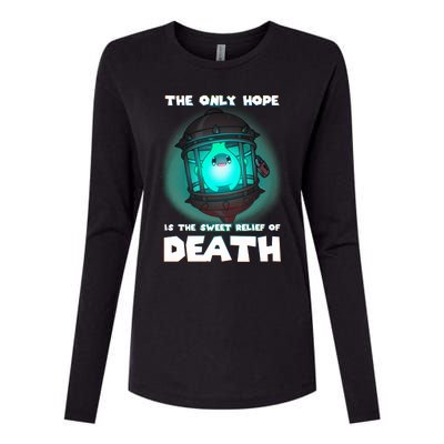 The Only Hope Is The Sweet Relief Of Death Luma Star Womens Cotton Relaxed Long Sleeve T-Shirt