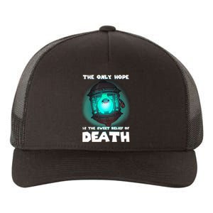 The Only Hope Is The Sweet Relief Of Death Luma Star Yupoong Adult 5-Panel Trucker Hat