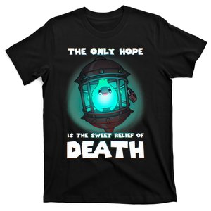 The Only Hope Is The Sweet Relief Of Death Luma Star T-Shirt