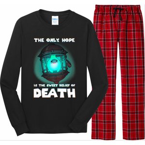 The Only Hope Is The Sweet Relief Of Death Luma Star Long Sleeve Pajama Set