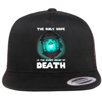 The Only Hope Is The Sweet Relief Of Death Luma Star Flat Bill Trucker Hat