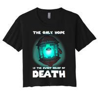 The Only Hope Is The Sweet Relief Of Death Luma Star Women's Crop Top Tee