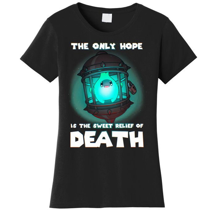 The Only Hope Is The Sweet Relief Of Death Luma Star Women's T-Shirt