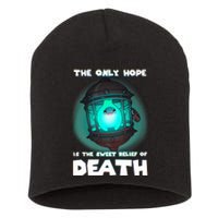 The Only Hope Is The Sweet Relief Of Death Luma Star Short Acrylic Beanie