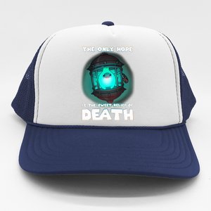 The Only Hope Is The Sweet Relief Of Death Luma Star Trucker Hat