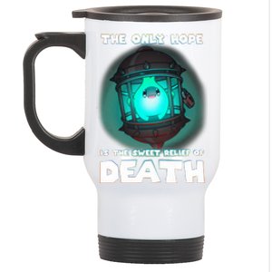 The Only Hope Is The Sweet Relief Of Death Luma Star Stainless Steel Travel Mug