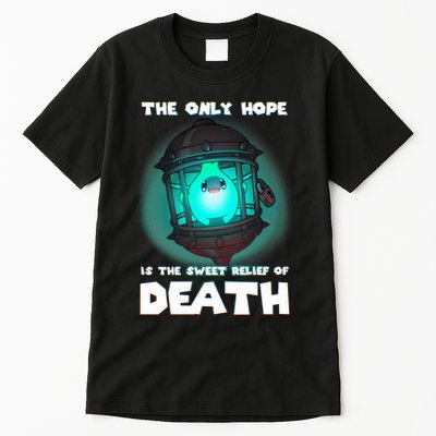 The Only Hope Is Sweet Relief Of Death Luma Star Theres No Sun Tall T-Shirt
