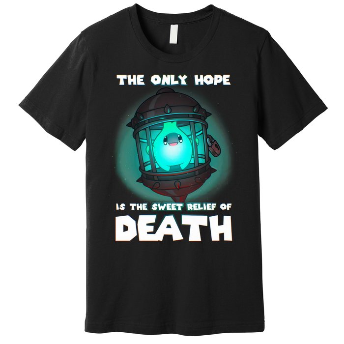 The Only Hope Is Sweet Relief Of Death Luma Star Theres No Sun Premium T-Shirt