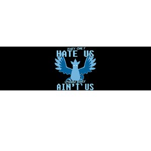 They Only Hate Us Cause They AinT Us! Go Mystic Team Bumper Sticker