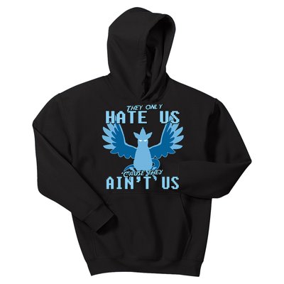 They Only Hate Us Cause They AinT Us! Go Mystic Team Kids Hoodie