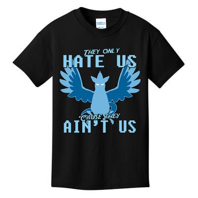 They Only Hate Us Cause They AinT Us! Go Mystic Team Kids T-Shirt