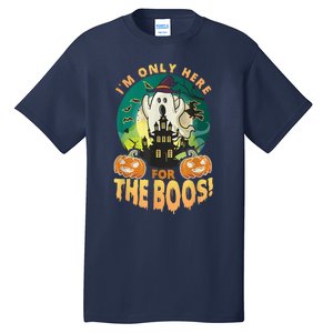 The Only Here For The Boos Cute Boo Ghost Funny Halloween Tall T-Shirt