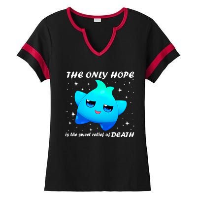 The Only Hope Is The Sweet Relief Of Death Luma Star Ladies Halftime Notch Neck Tee