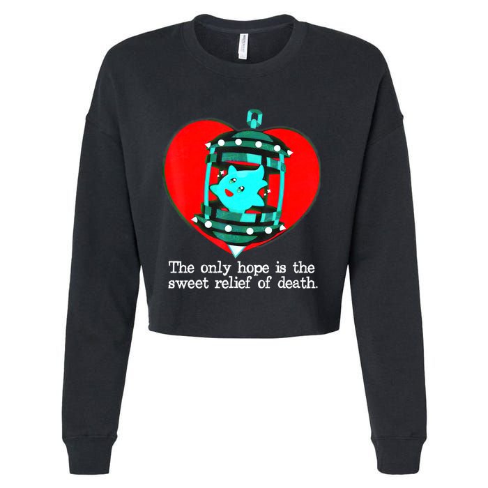 The Only Hope Is The Sweet Relief Of Death Cropped Pullover Crew