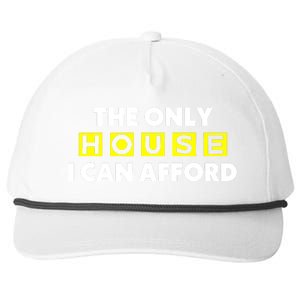 The Only House I Can Afford Limited Snapback Five-Panel Rope Hat